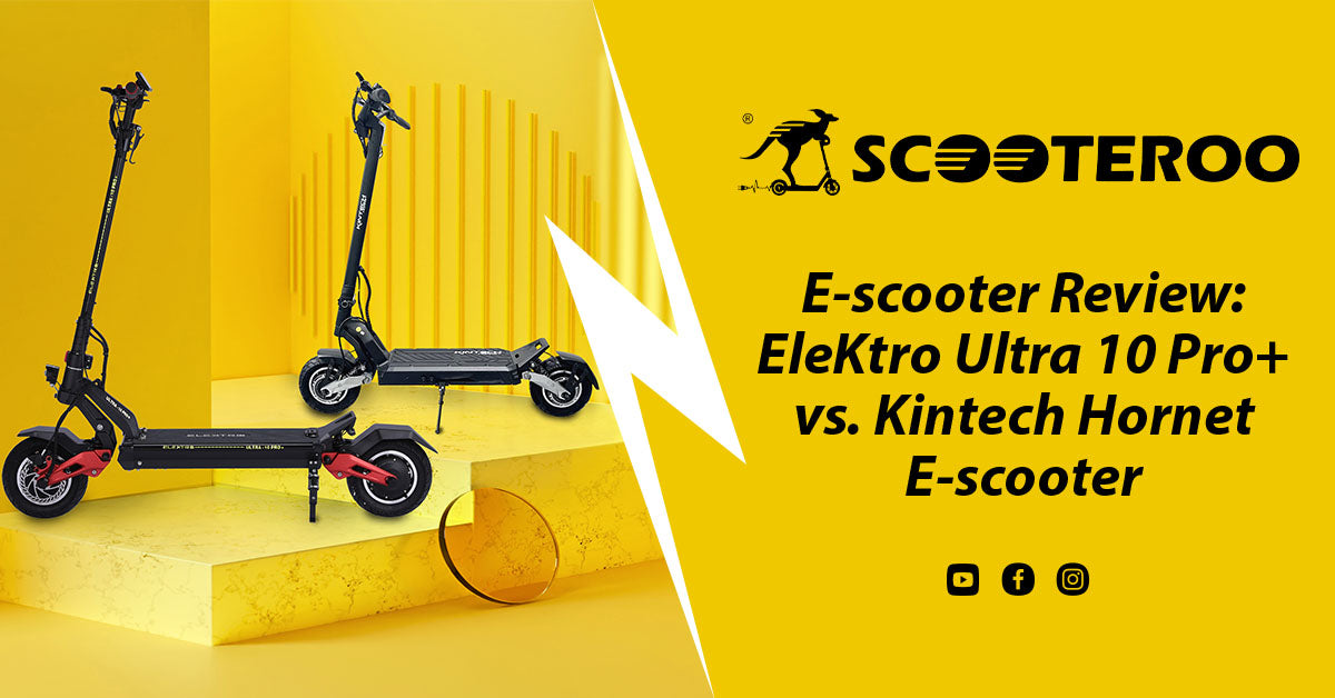 E-scooter Review: EleKtro Ultra 10 Pro+ vs. Kintech Hornet E-scooter