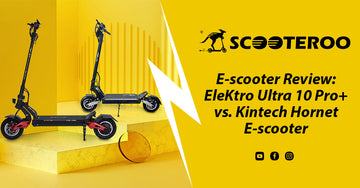 E-scooter Review: EleKtro Ultra 10 Pro+ vs. Kintech Hornet E-scooter