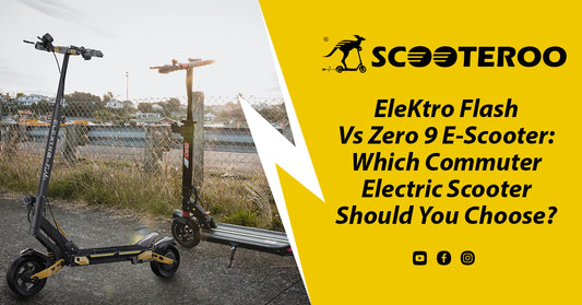EleKtro Flash Vs Zero 9 E-scooter: Which Commuter Electric Scooter Should You Choose?