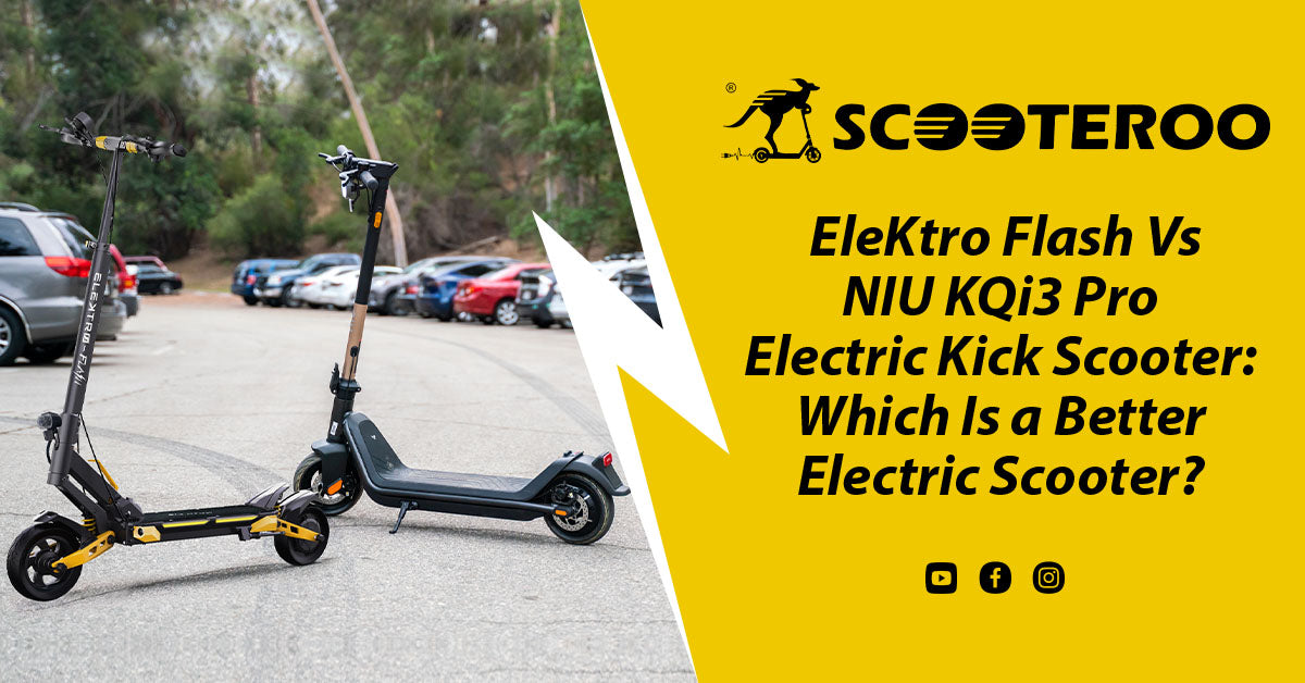 EleKtro Flash Vs NIU KQi3 Pro Electric Kick Scooter: Which Is a Better Electric Scooter for Adults?