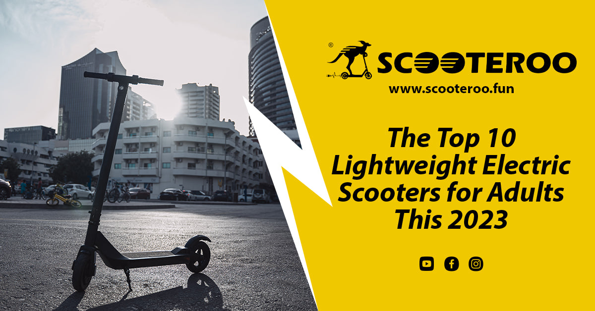 The Top 10 Lightweight Electric Scooters for Adults This 2023